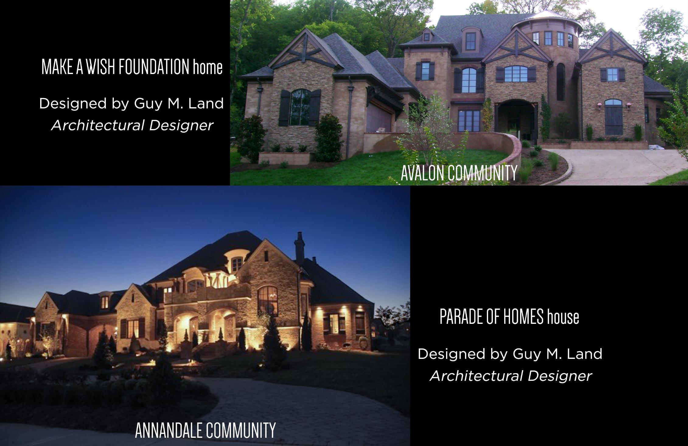 Guy M Land is Nashville's top architectural celebrity home designer and luxury home designer. Located in Williamson County, his custom design work is head and shoulders above the competition as his unique expression in creative design stands out from the cookie cutter repeat we so often see.
Guy M. Land Incorporated has designed homes for celebrities such as Country Artist , Jason Aldean and Nick Carter of the Backstreet Boys. Additionally he has designed homes for Parade of Homes, the Make-A-Wish Foundation, and The Lone Survivor Foundation lodge in Texas which benefits Veterans.