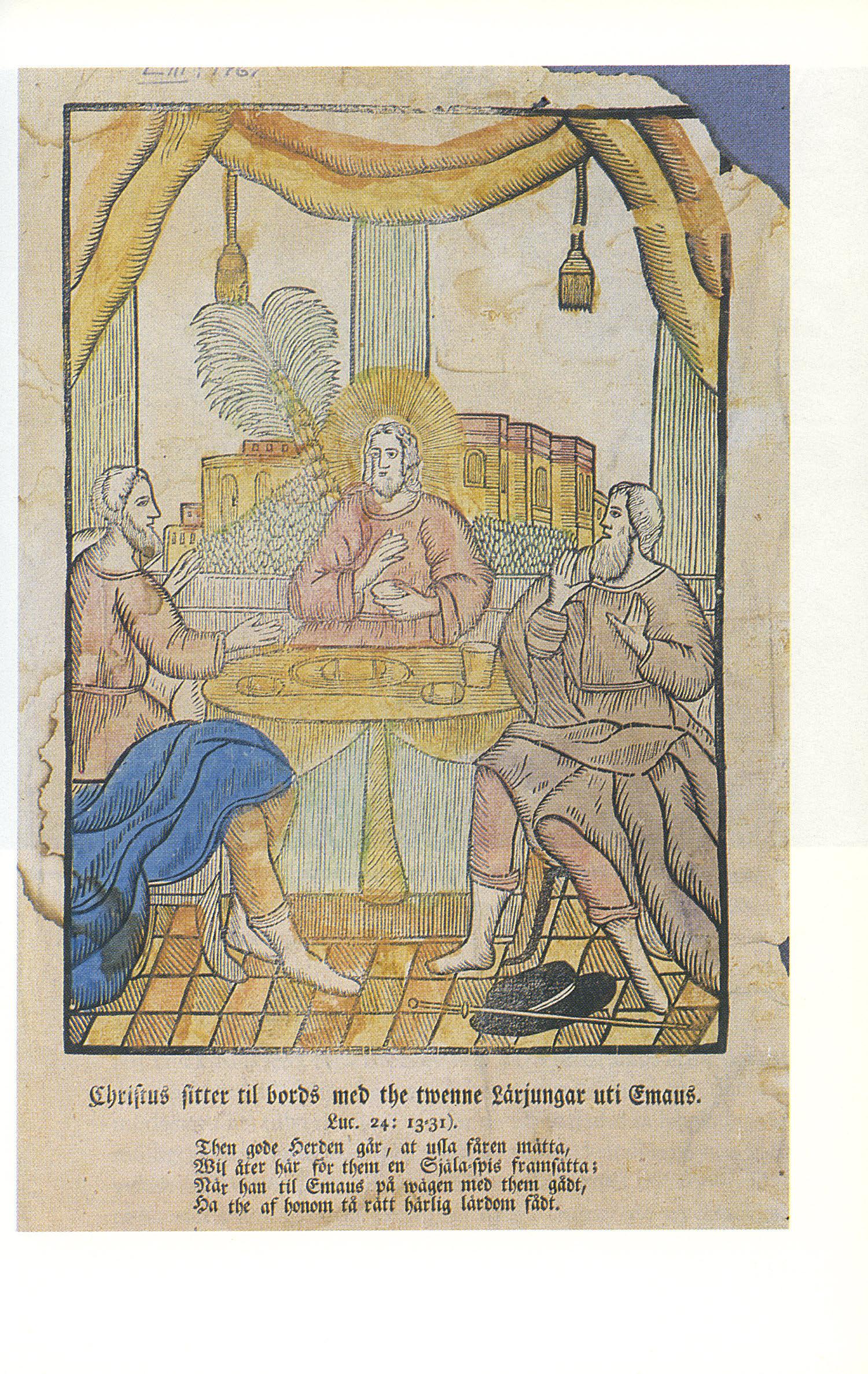 if111er milt; ' ar !Irtrfer 6jli! G meil 6foil.
Nattvarden och Kristus i Emaus. Kistebrev tryckt i Berlingska boktryckeriet i Lund, I 700-talets senare del. Kulturens arkiv LIII: 146.
flttcr tH 6otb5 meb tWtlJnt fårjungar uti <!maus.
![