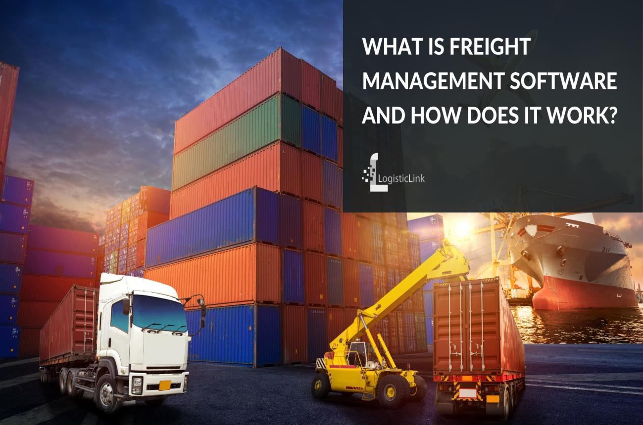 What is Freight Management Software and How Does it Work? by