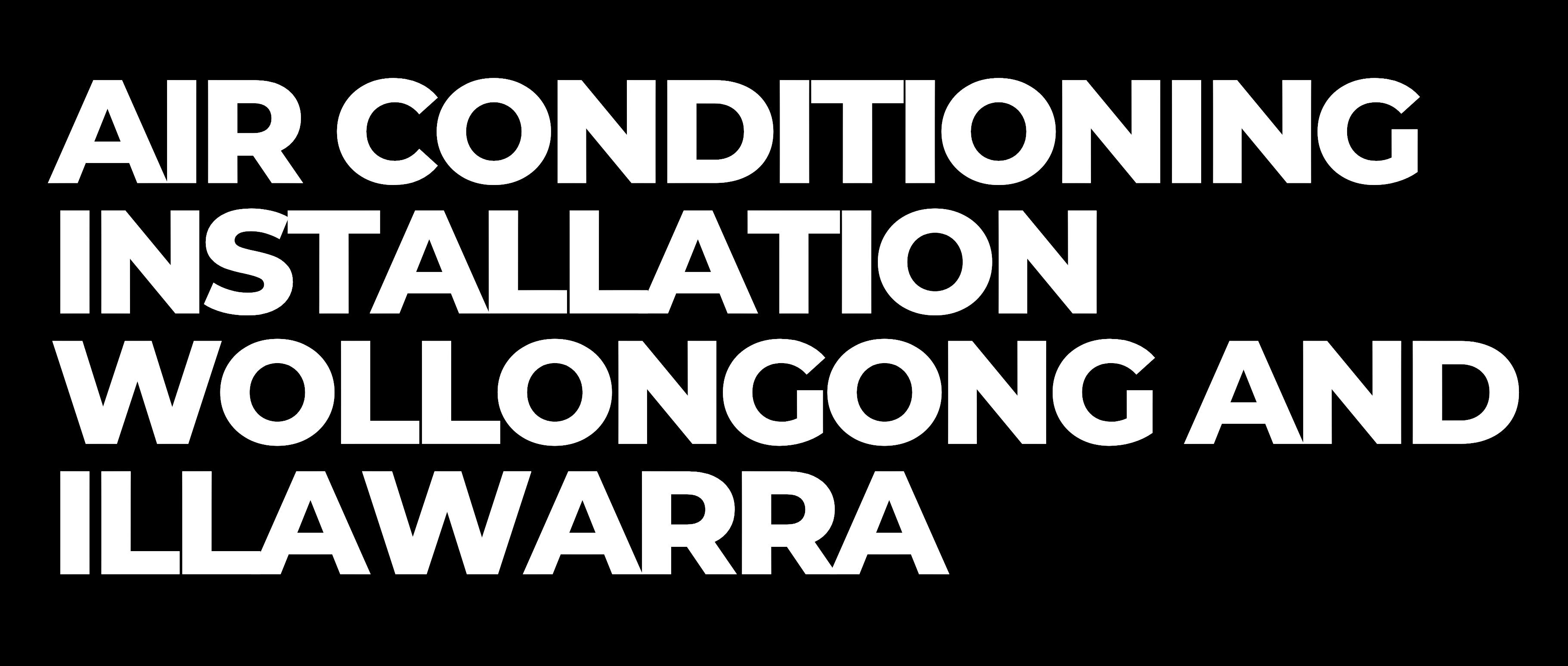 Air Conditioning Installation Wollongong and Illawarra by Airserve Air