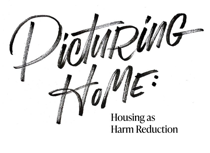 Picturing Home: Housing as Harm Reduction - Creative Resilience Collective by creativeresco - Issuu