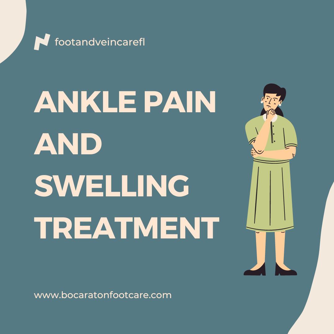 Guidelines for Treating Ankle Pain and Swelling by Foot and Vein Care FL Issuu