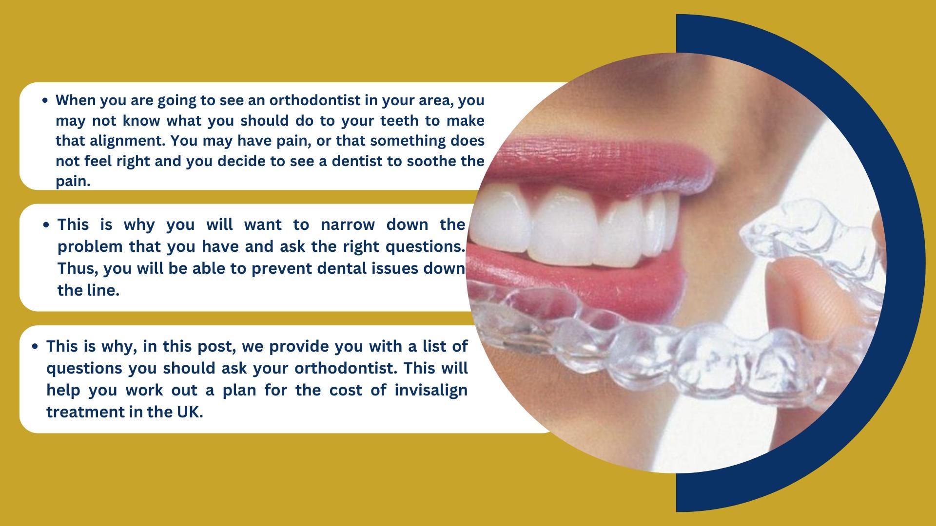 Questions to Ask Your Orthodontist Before Undergoing Invisalign