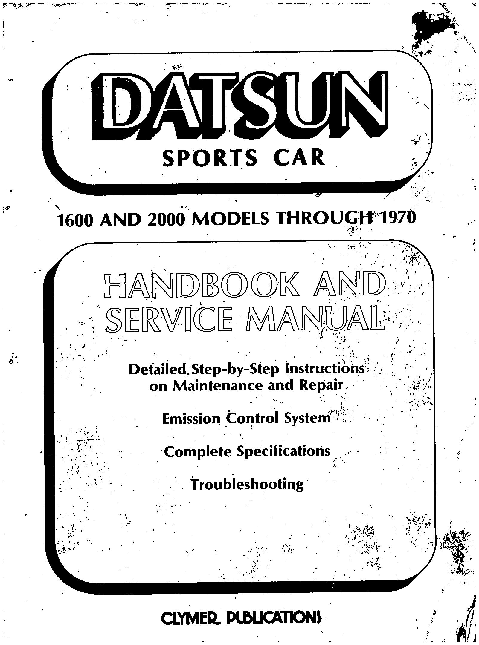 Service Manual Datsun Sports Car 1600 And 2000 Models Through 1970 by