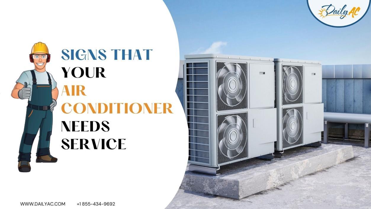 Signs That Your Air Conditioner Needs Service by dailyacinc Issuu