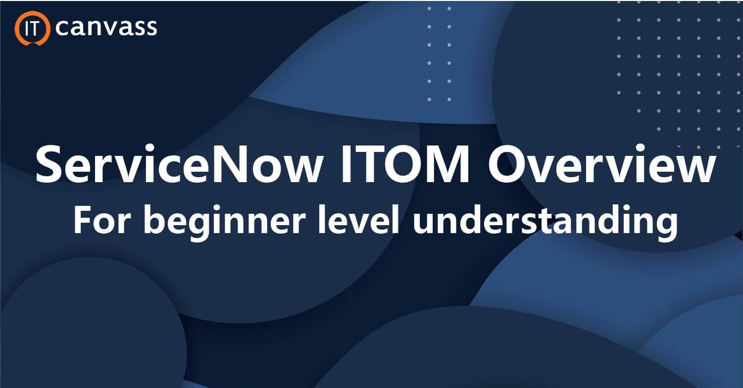 Get Servicenow ITOM Overview training online with free certification by