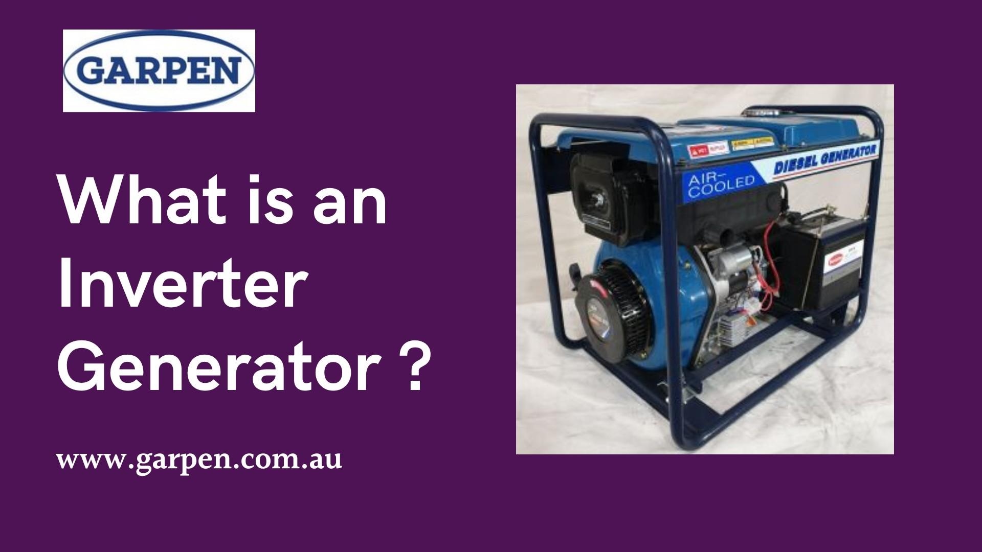 What is an Inverter Generator? by Garpen Issuu