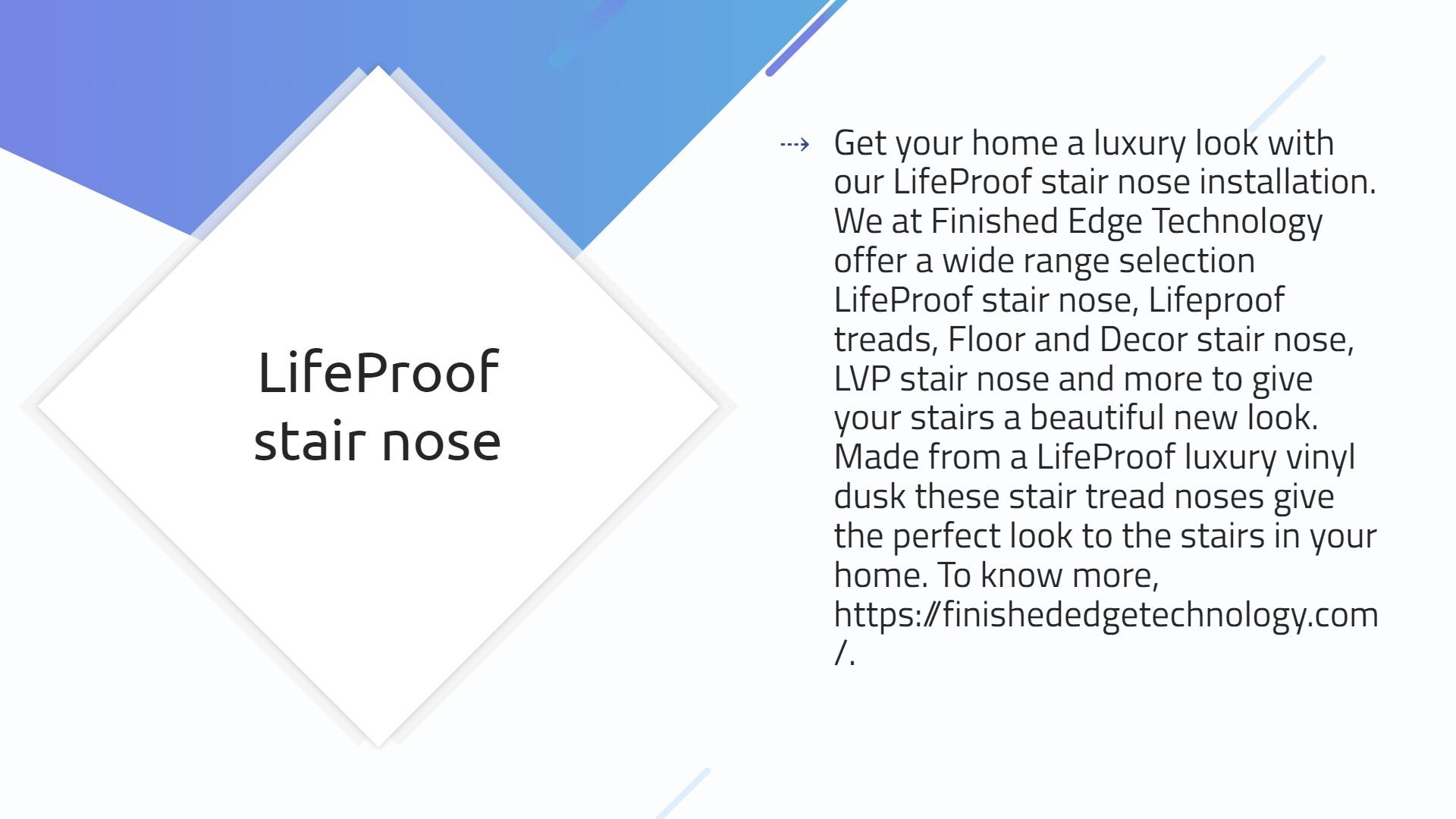 Lifeproof Stair Nose Finished Edge Technology by