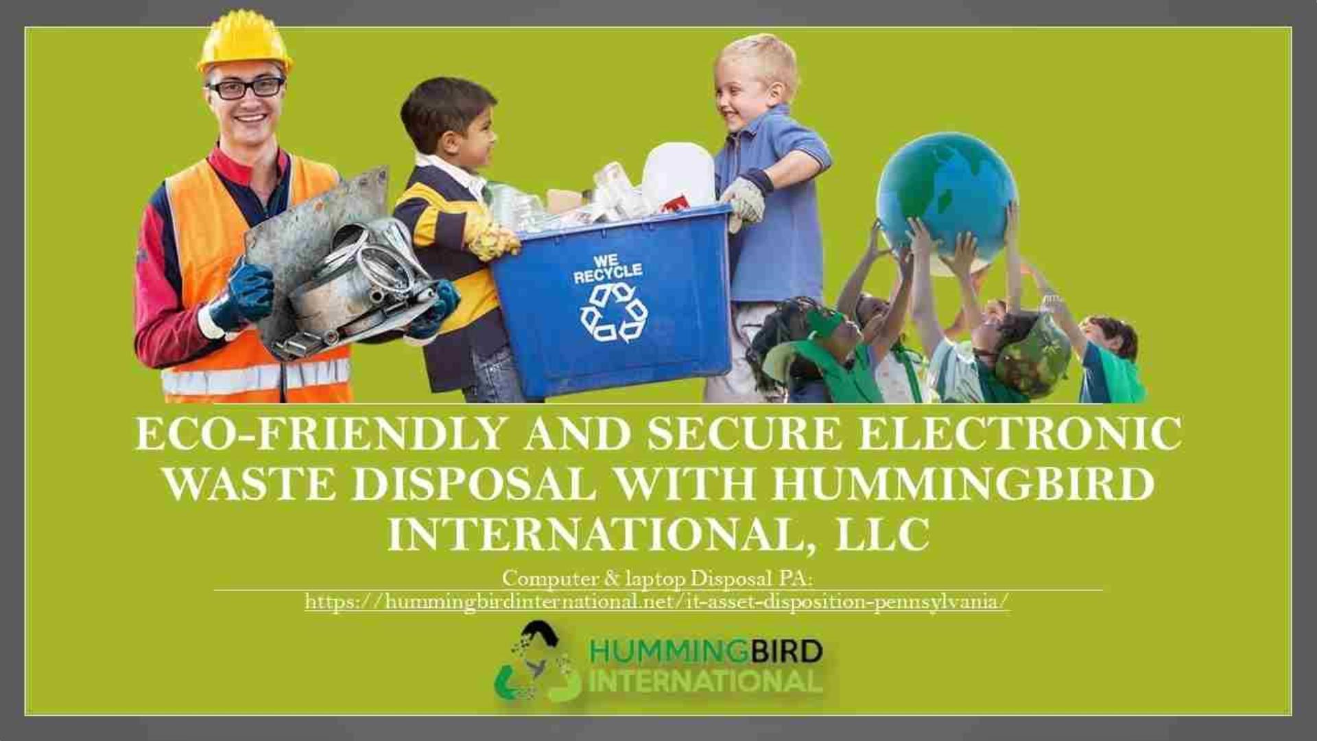 EcoFriendly and Secure Electronic Waste Disposal with Hummingbird