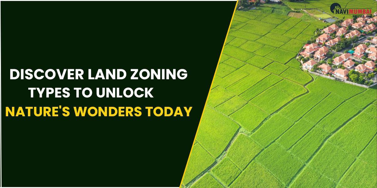 Discover Land Zoning Types To Unlock Nature’s Wonders Today by NHMhouses Issuu