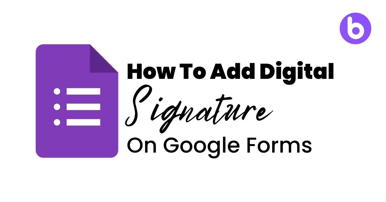 How to add Digital Siganture On Google Forms? by Boloforms - Issuu