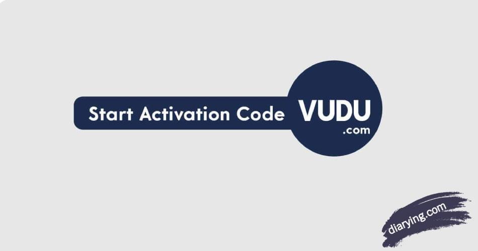 How To Use Start Activation Code vudu activate by diarying