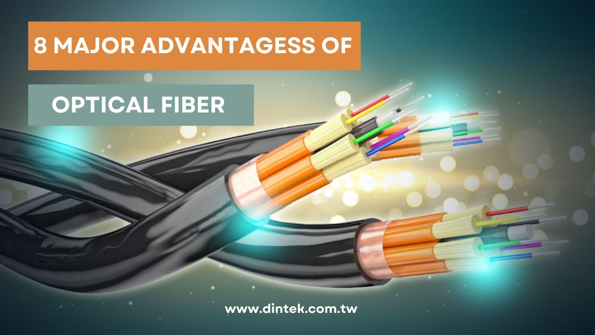What are the Benefits of Fiber Optic Technology by DINTEK Electronic