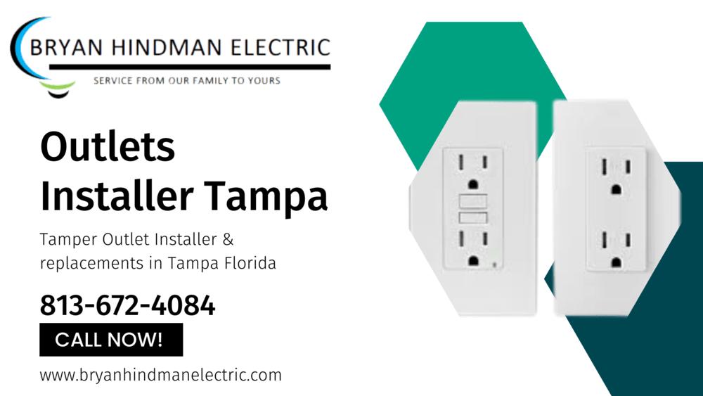 Tamper Outlet Installer & replacements in Tampa Florida by Bryan