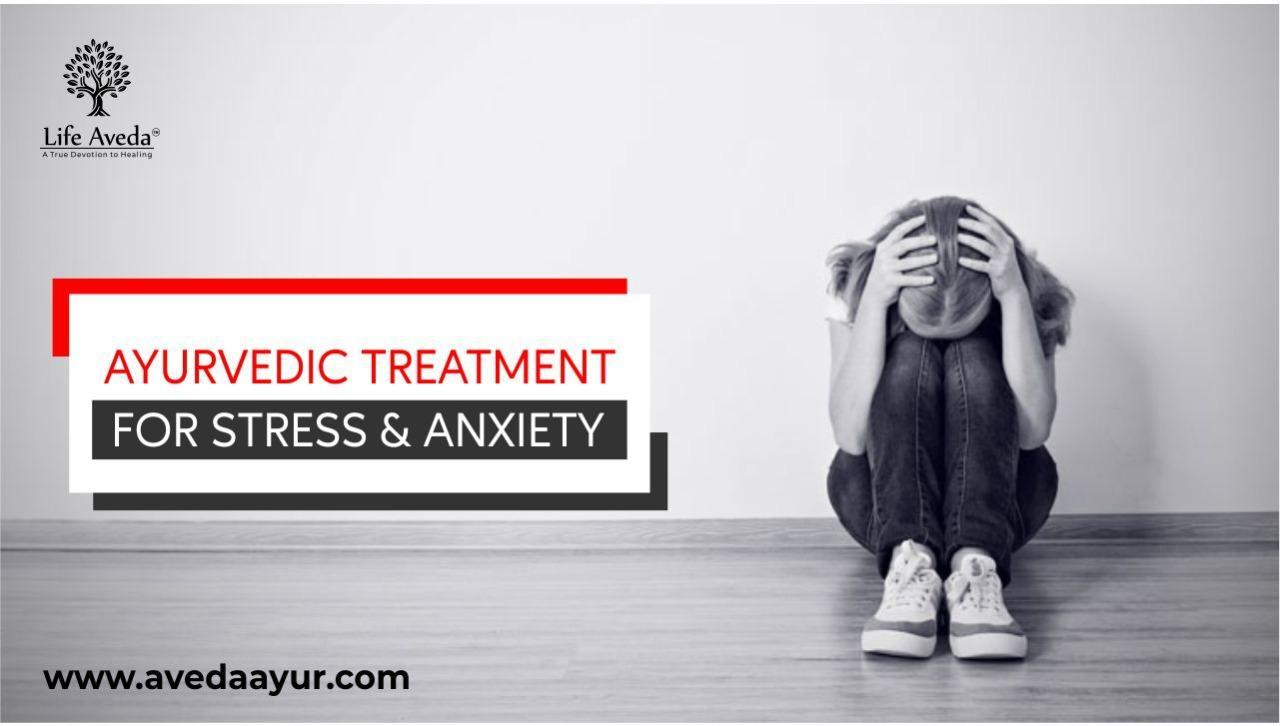 Ayurvedic Treatment for Stress and Anxiety Issuu