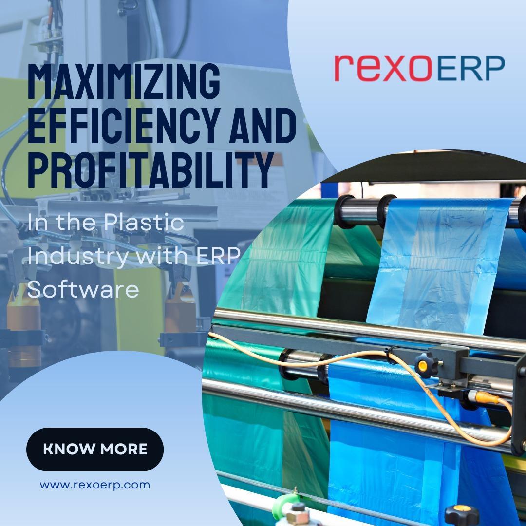 Maximizing Efficiency and Profitability in the Plastic Industry with ERP Software An InDepth