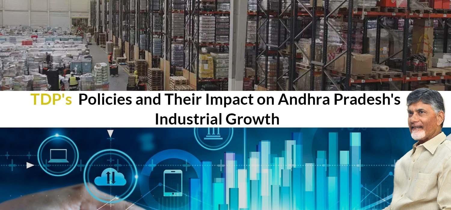 TDP's Policies and Their Impact on Andhra Pradesh's Industrial Growth