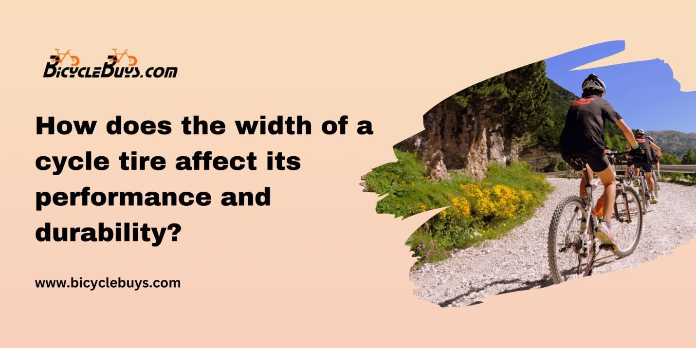 How does the width of a cycle tire affect its performance and durability? by Bicyclebuys llc Issuu