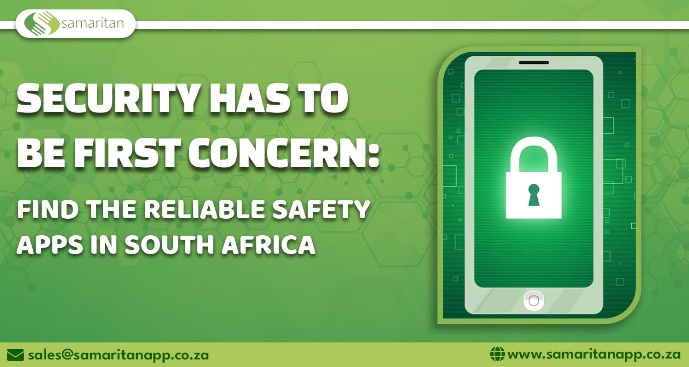 Security has to be first concern Find the reliable safety apps in