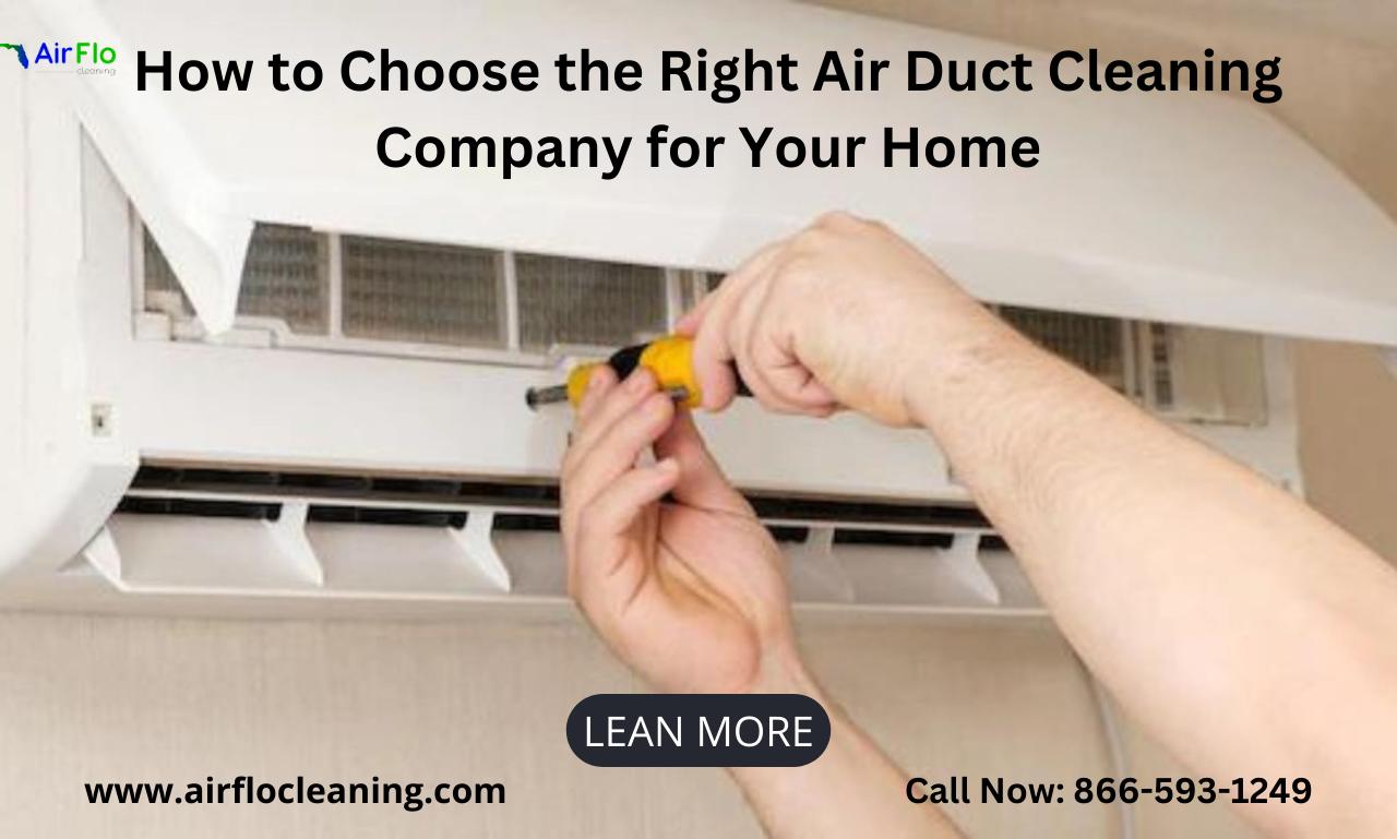 How to Choose the Right Air Duct Cleaning Company for Your Home by Air