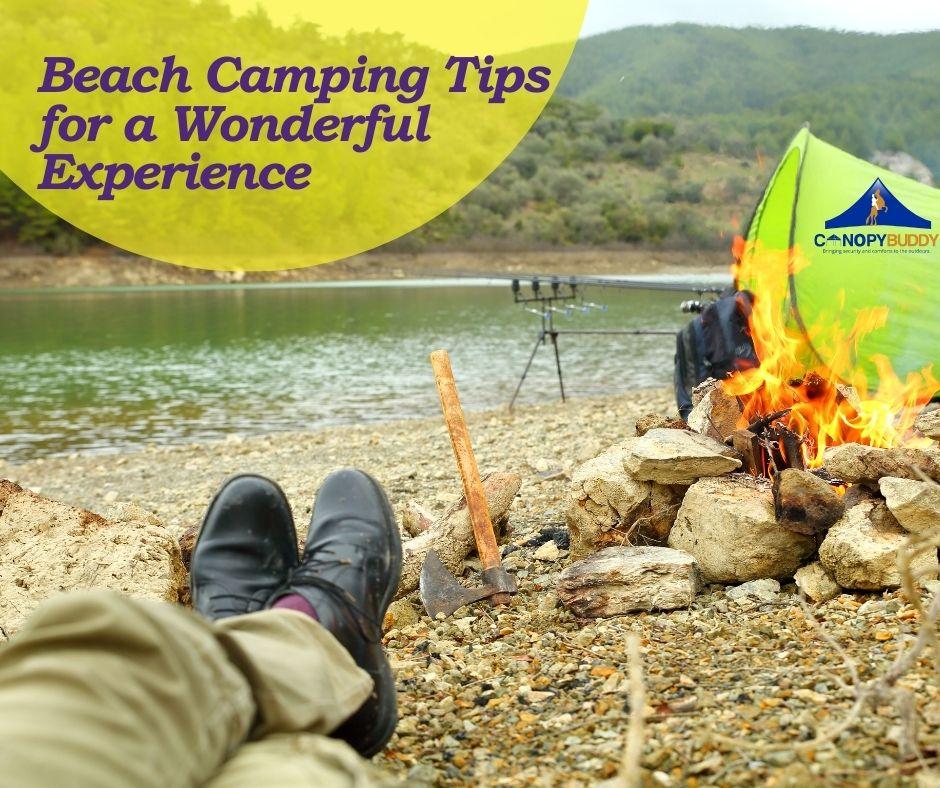Beach Camping Tips for a Wonderful Experience by Canopy Buddy Issuu