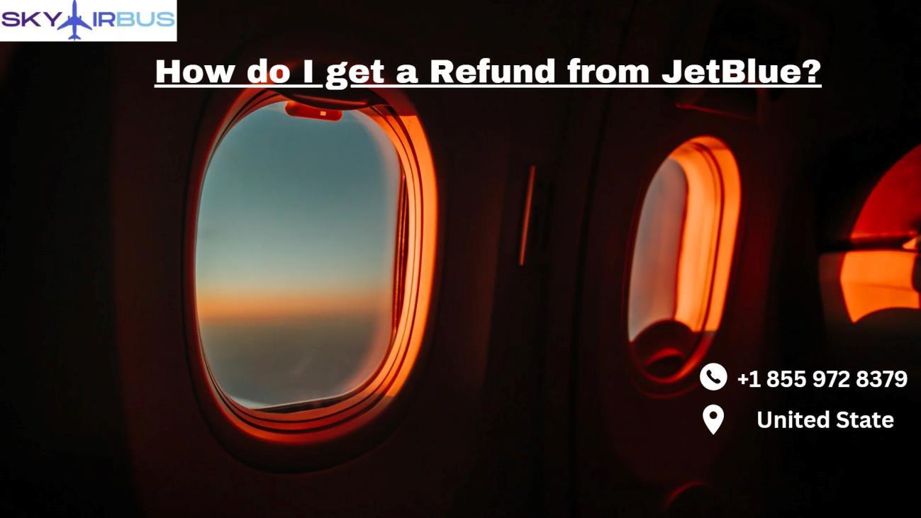 How do I get a Refund from JetBlue? by alexeerickson Issuu