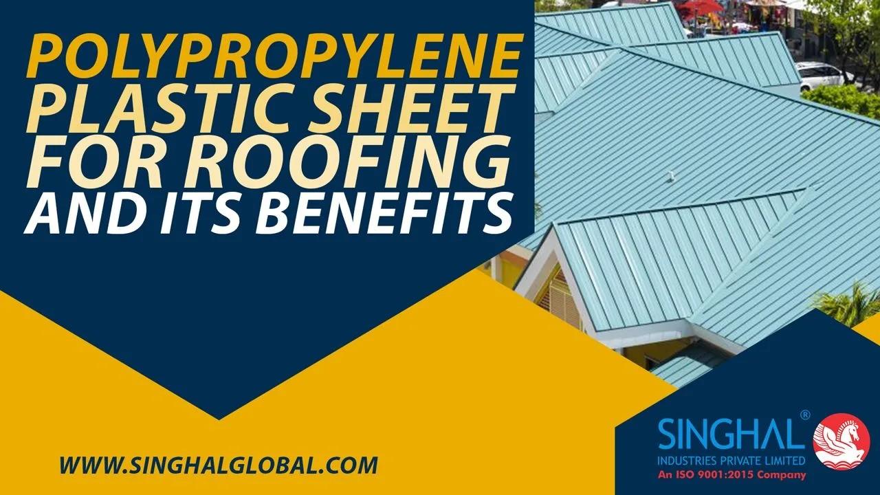A Guide To Polypropylene Sheets And Their Benefits For Roofing by
