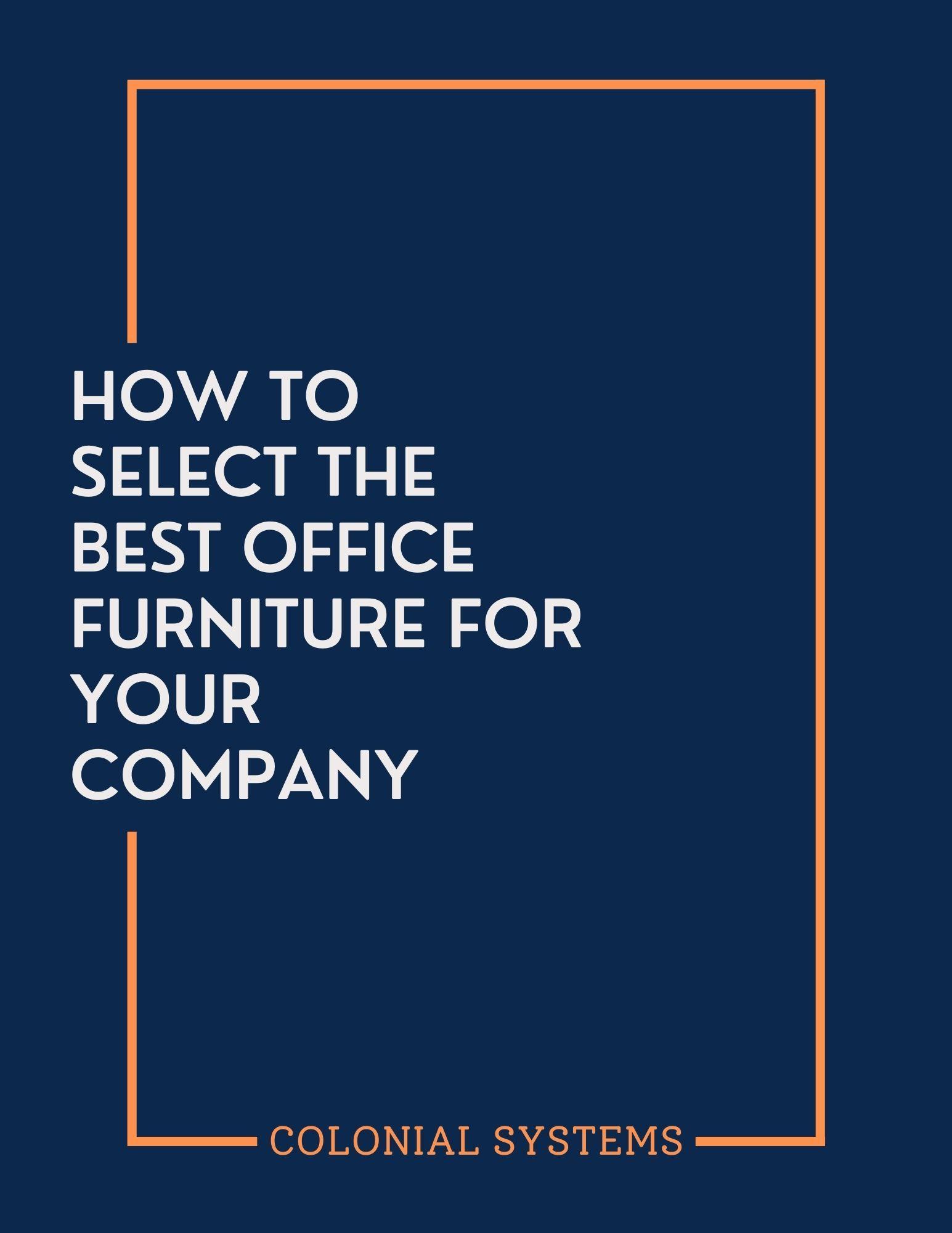 How to Select the Best Office Furniture for Your Company by colonial