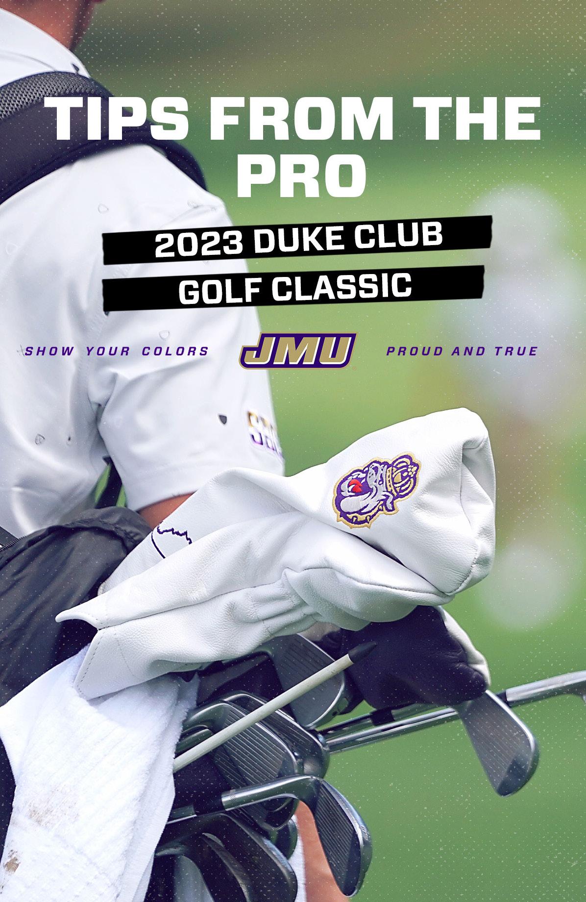 Duke Club Golf Classic 2023 Tips from the Pro by JMU Duke Club Issuu