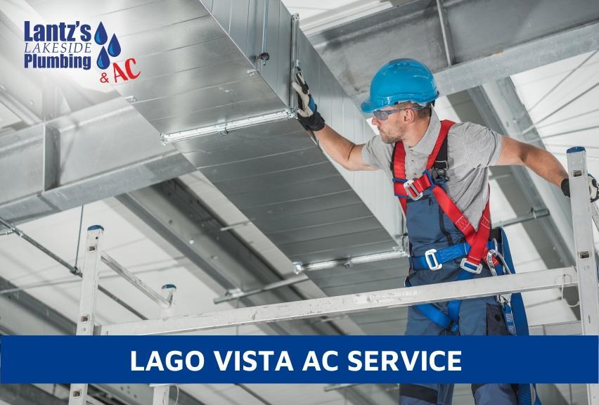 4 Reasons Why Lago Vista AC Service Maintenance Should Be Your Top