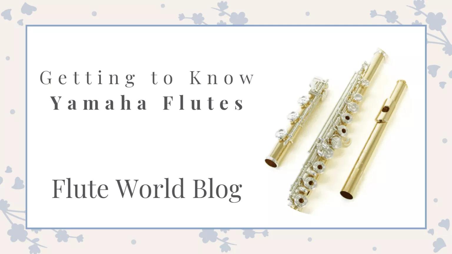 Getting to Know Yamaha Flutes Precision Craftsmanship, CuttingEdge Design, and Accessibility