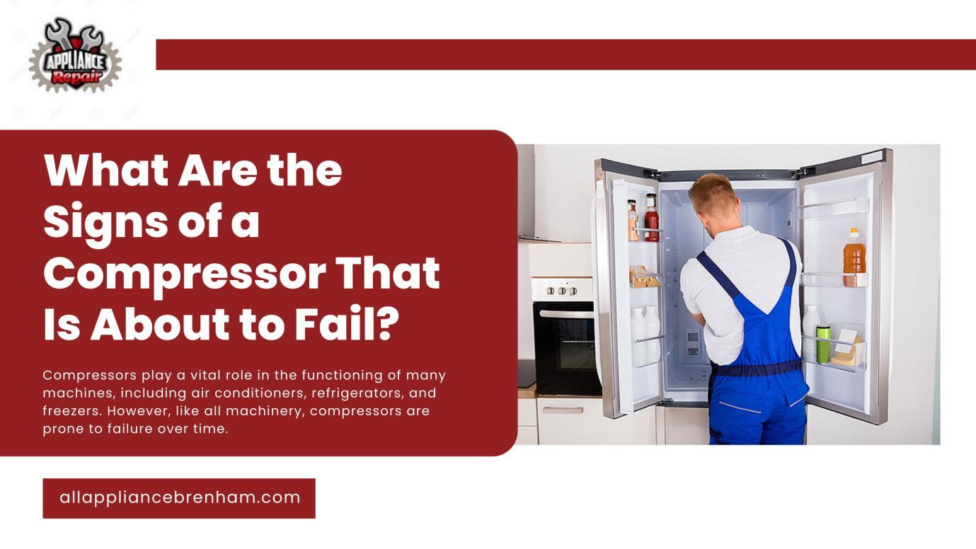 What Are the Signs of a Compressor That Is About to Fail? by All
