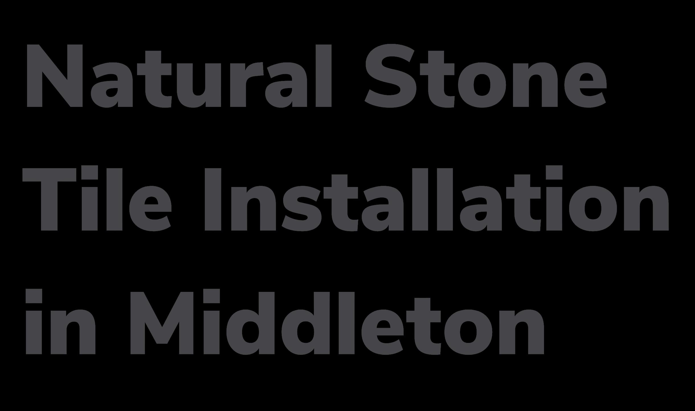 Natural Stone Tile Installation in Middleton Floors For Less by