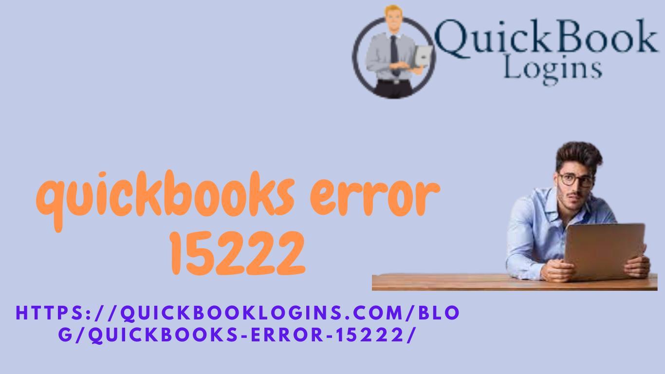 StepbyStep Guide to Fix QuickBooks Error 15222 by quikbook support