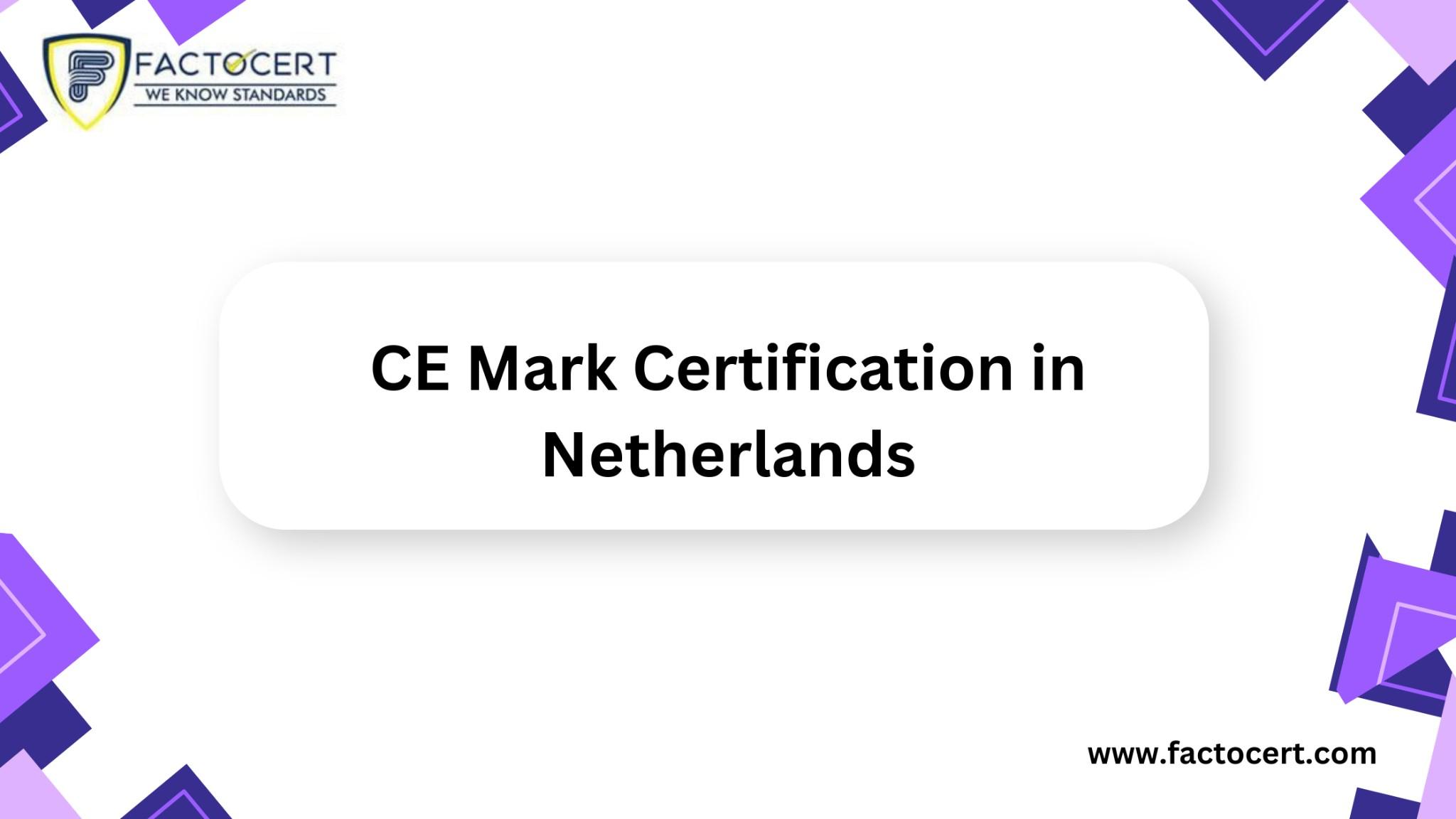 What are the Requirements and Process of obtaining CE Mark