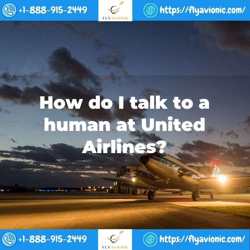 How do I talk to a human at United Airlines? by FlyavionicBlogs Issuu