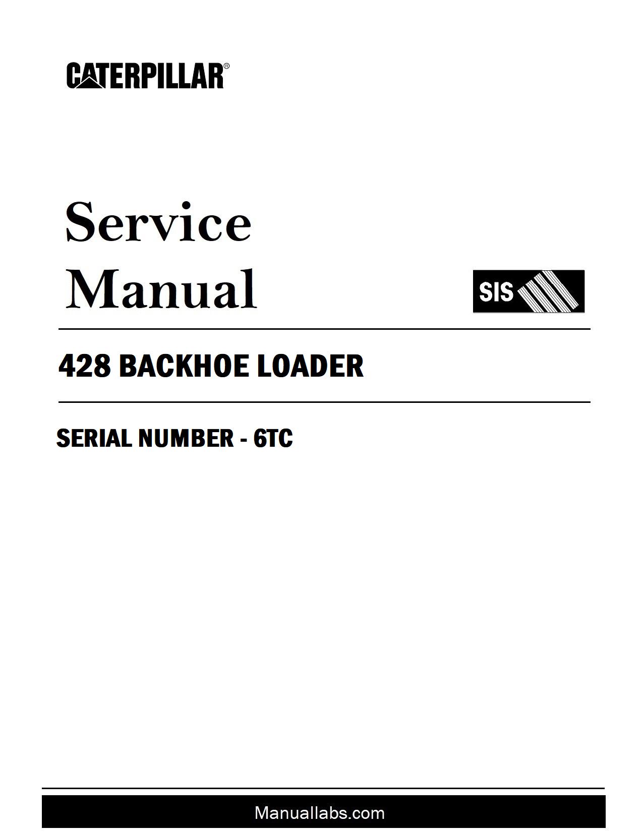 CATERPILLAR 428 BACKHOE LOADER SERVICE AND REPAIR MANUAL 6TC by Service