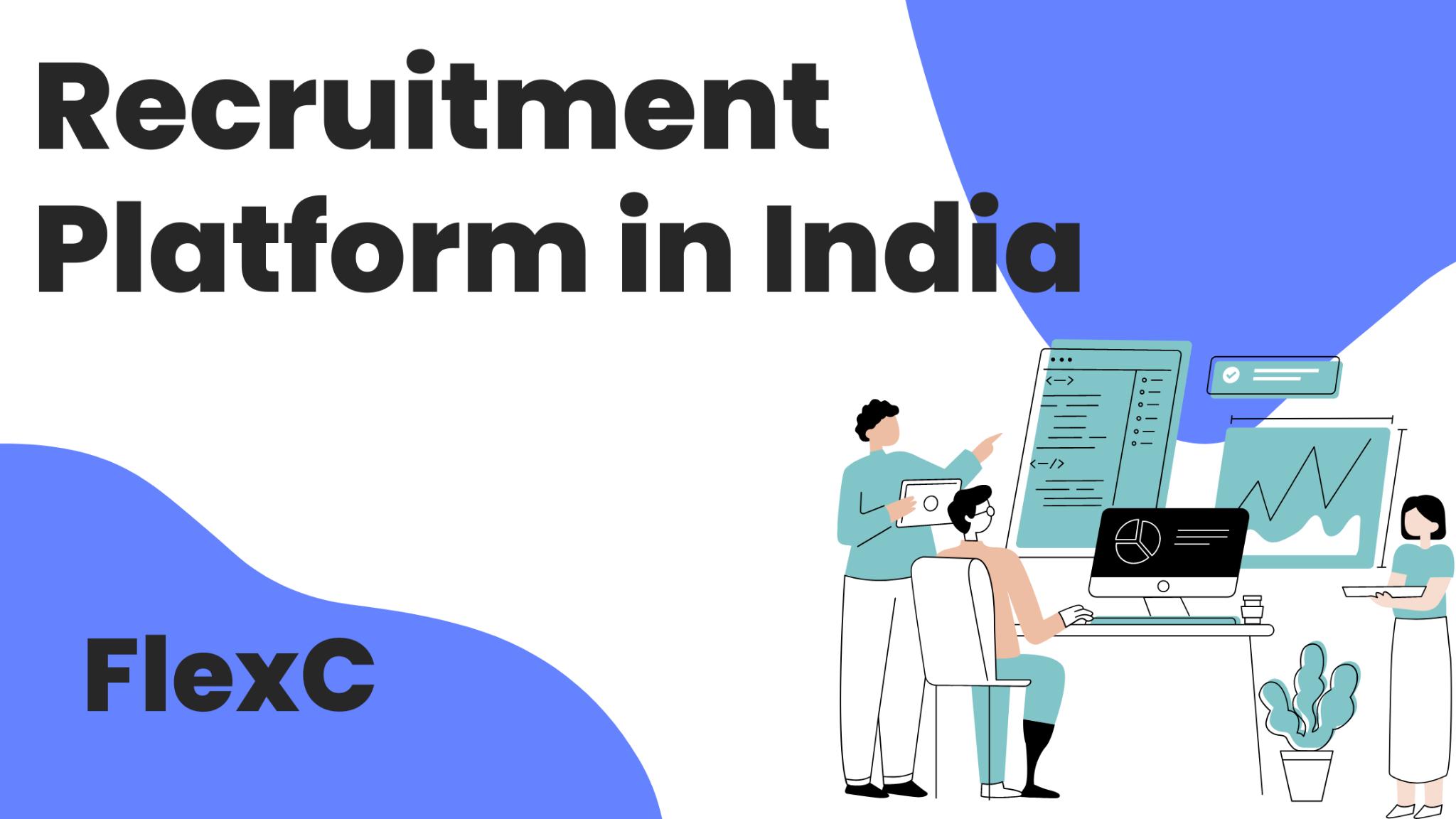 Recruitment Platforms in India are the best for employers and job 