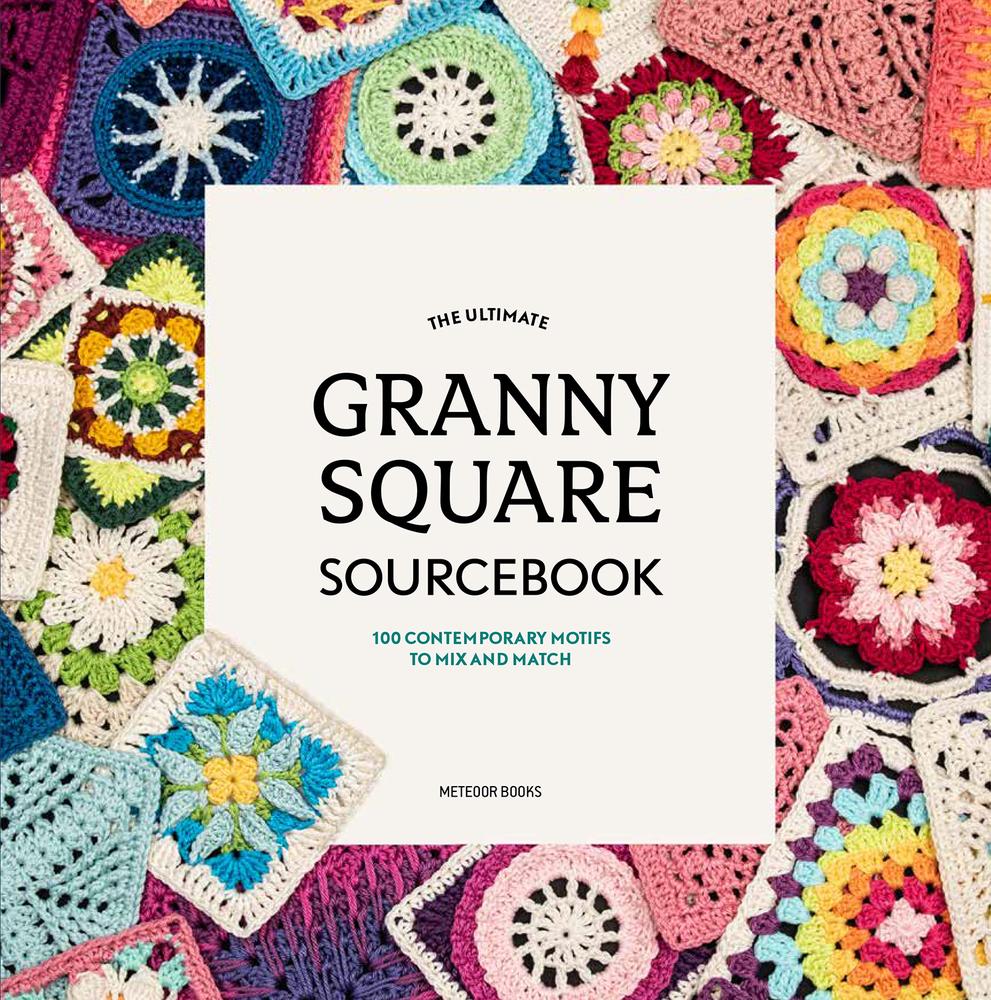 [PDF] The Ultimate Granny Square Sourcebook 100 Contemporary Motifs to