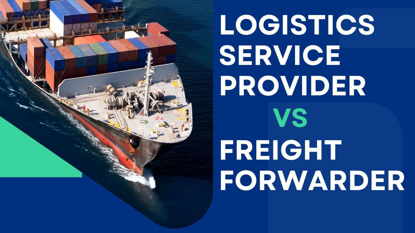 Logistics Service Provider vs. Freight Forwarder by Tom T Issuu