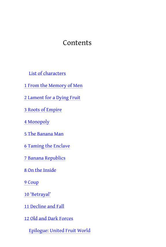 PDF Peter Chapman. Bananas, How the United Fruit Company Shaped the