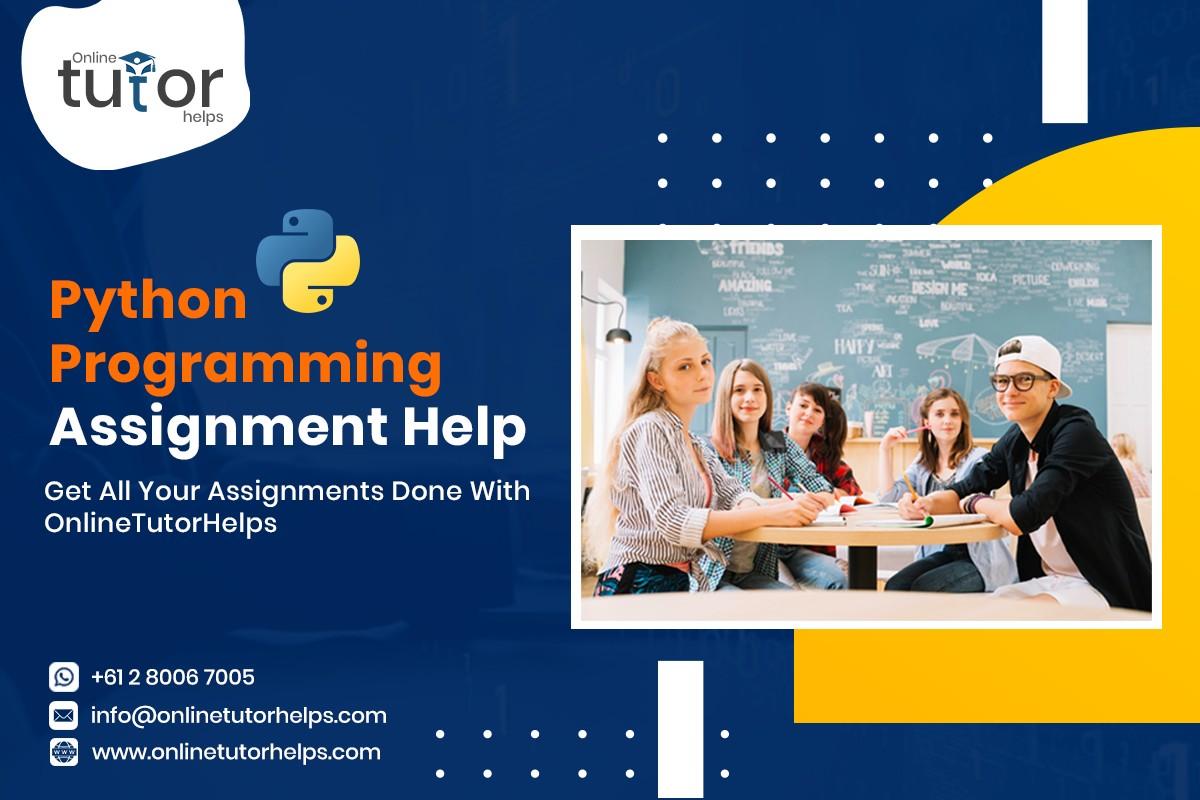 Python Programming Assignment Help PPT by onlinetutorhelps - Issuu
