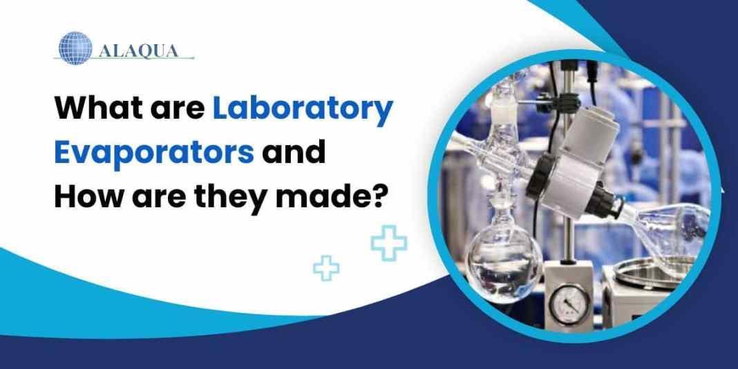 What are Laboratory Evaporators and how are they made? by Alaqua, Inc