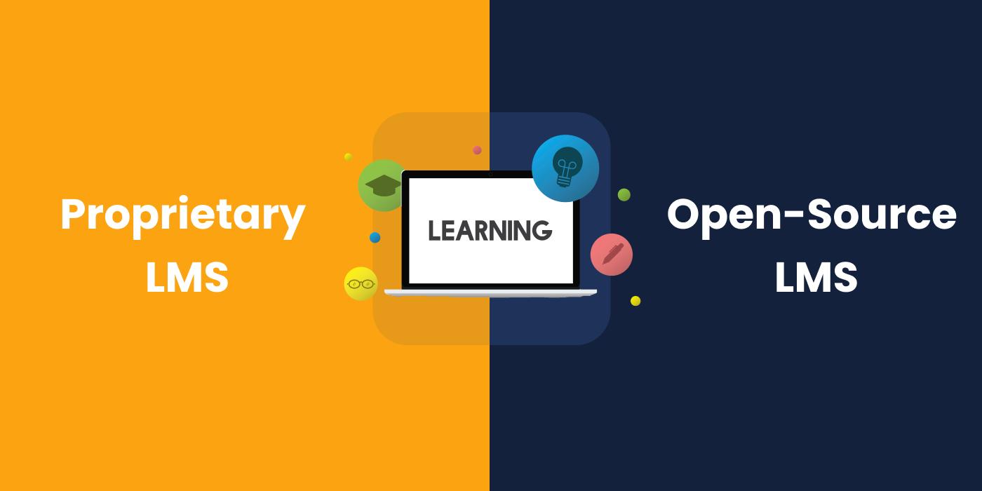 What Is Proprietary Lms? , Open Source vs Proprietary LMS: How Do I ...