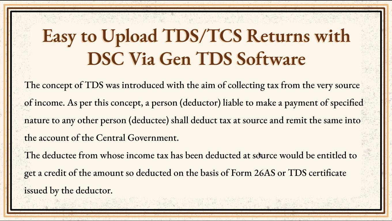 Simple Process with Submit TDS/TCS Return with DSC Via Gen TDS Software