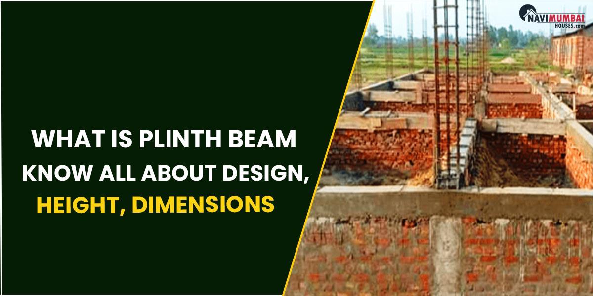 What Is Plinth Beam Know All About Design, Height, Dimensions by