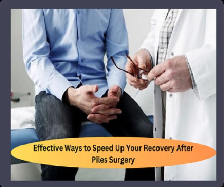 Methods for Accelerating Recovery After Pile Surgery by Safe Surgery