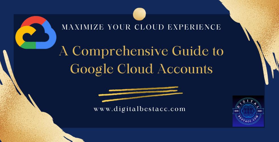"Maximise Your Cloud Experience A Comprehensive Guide to Google Cloud