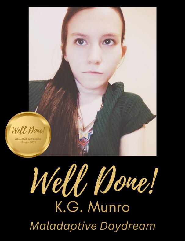 WELL DONE! Maladaptive Daydream by K.G. Munro