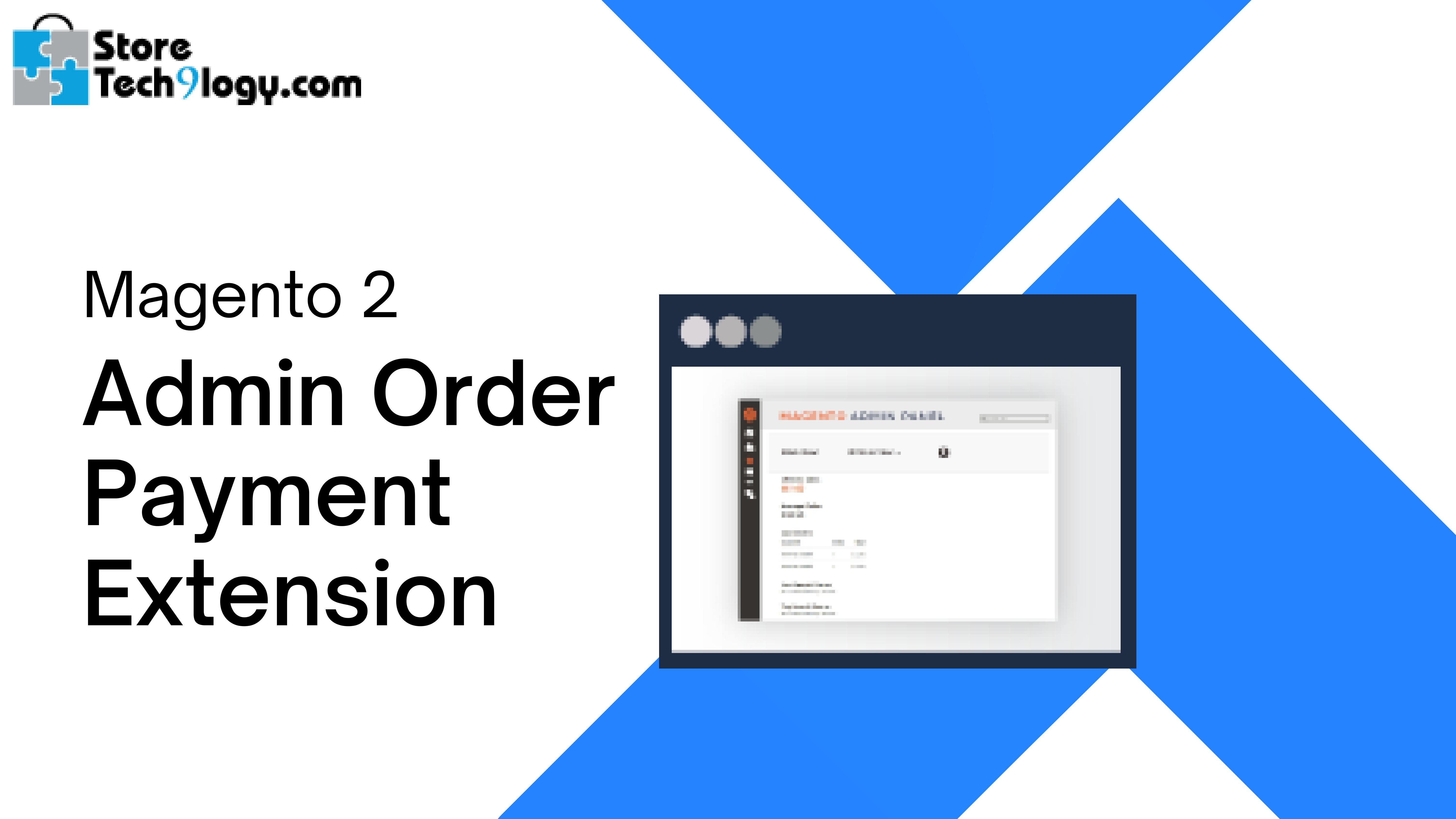 Magento 2 Admin Order Payments Extension by Store Tech9logy Issuu